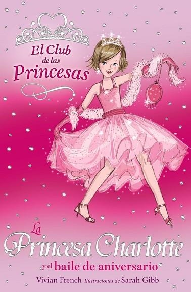 PRINCESA CHARLOTTE Y EL BAILE DE ANIVERSARIO | 9788466752343 | FRENCH, VIVIAN | Llibreria Drac - Librería de Olot | Comprar libros en catalán y castellano online