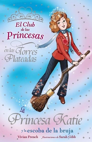 PRINCESA KATIE Y LA ESCOBA DE LA BRUJA, LA | 9788466762823 | FRENCH, VIVIAN | Llibreria Drac - Llibreria d'Olot | Comprar llibres en català i castellà online
