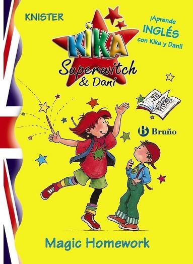 MAGIC HOMEWORK (KIKA SUPERWITCH & DANI) | 9788421693124 | KNISTER | Llibreria Drac - Librería de Olot | Comprar libros en catalán y castellano online