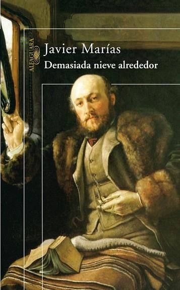 DEMASIADA NIEVE ALREDEDOR | 9788420472027 | MARIAS, JAVIER | Llibreria Drac - Llibreria d'Olot | Comprar llibres en català i castellà online