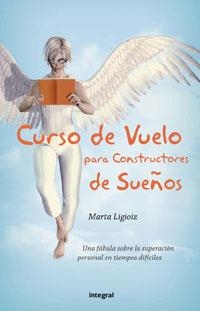 CURSO DE VUELO PARA CONSTRUCTORES DE SUEÑOS | 9788478713813 | LIGIOIZ, MARTA | Llibreria Drac - Librería de Olot | Comprar libros en catalán y castellano online