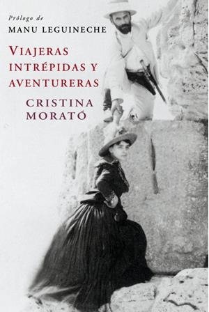 VIAJERAS INTREPIDAS Y AVENTURERAS | 9788401379758 | MORATO, CRISTINA | Llibreria Drac - Librería de Olot | Comprar libros en catalán y castellano online