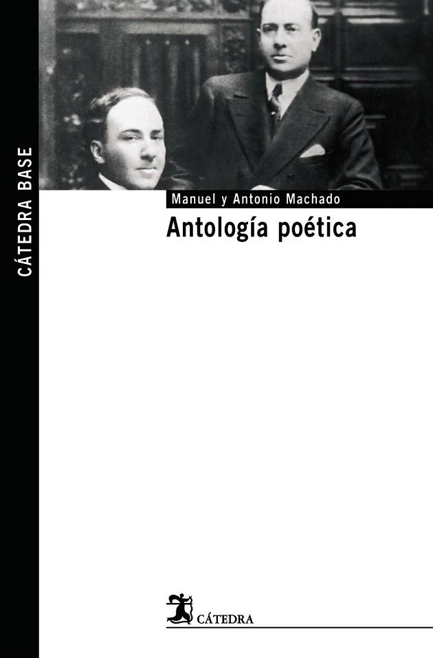 ANTOLOGÍA POETICA | 9788437623504 | MACHADO, ANTONIO/MACHADO, MANUEL | Llibreria Drac - Librería de Olot | Comprar libros en catalán y castellano online