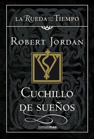 CUCHILLO DE SUEÑOS. LA RUEDA DEL TIEMPO VOL.17 | 9788448034733 | JORDAN, ROBERT | Llibreria Drac - Llibreria d'Olot | Comprar llibres en català i castellà online