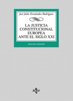 JUSTICIA CONSTITUCIONAL EUROPEA ANTE EL SIGLO XXI, LA | 9788430945405 | FERNANDEZ, JOSE JULIO | Llibreria Drac - Llibreria d'Olot | Comprar llibres en català i castellà online