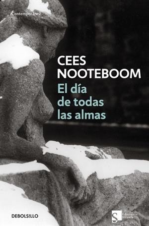 DIA DE TODAS LAS ALMAS, EL | 9788483463512 | NOOTEBOOM, CEES | Llibreria Drac - Librería de Olot | Comprar libros en catalán y castellano online
