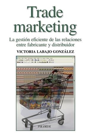 TRADE MARKETING | 9788436821079 | LABAJO, VICTORIA | Llibreria Drac - Librería de Olot | Comprar libros en catalán y castellano online