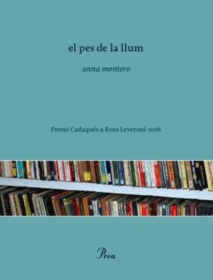 PES DE LA LLUM, EL | 9788484379621 | MONTERO, ANNA | Llibreria Drac - Librería de Olot | Comprar libros en catalán y castellano online