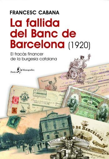 FALLIDA DEL BANC DE BARCELONA (1920), LA | 9788498090222 | CABANA, FRANCESC | Llibreria Drac - Librería de Olot | Comprar libros en catalán y castellano online