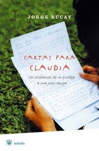 CARTAS PARA CLAUDIA | 9788479012397 | BUCAY, JORGE | Llibreria Drac - Llibreria d'Olot | Comprar llibres en català i castellà online