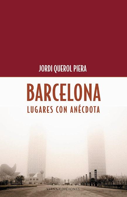 BARCELONA LUGARES CON ANECDOTA | 9788483304297 | QUEROL PIERA, JORDI | Llibreria Drac - Librería de Olot | Comprar libros en catalán y castellano online