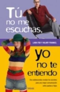 TU NO ME ESCUCHAS, YO NO TE ENTIENDO | 9788466631808 | FOX / FRANKEL/FRANKEL, HILARY | Llibreria Drac - Llibreria d'Olot | Comprar llibres en català i castellà online