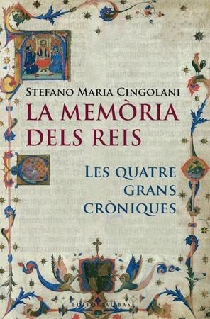 MEMORIA DELS REIS, LA -LES QUATRE GRANS CRONIQUES- | 9788485031818 | GINGOLANI, STEFANO MARIA | Llibreria Drac - Librería de Olot | Comprar libros en catalán y castellano online