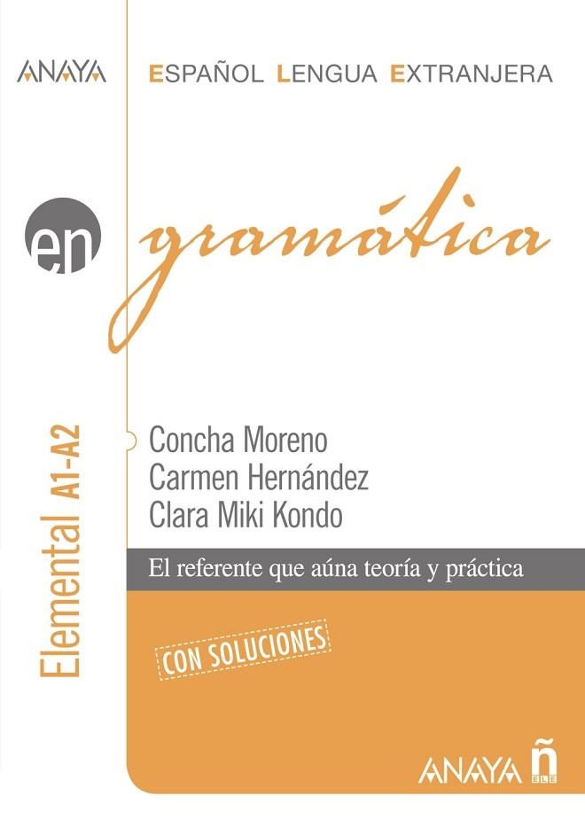 GRAMATICA ELEMENTAL A1 A2. ESPAÑOL LENGUA EXTARNJERA | 9788466764315 | MORENO, C.; HERNANDEZ, C.; MIKI KONDO, C. | Llibreria Drac - Llibreria d'Olot | Comprar llibres en català i castellà online