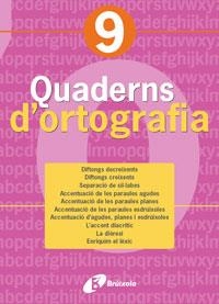 QUADERNS D'ORTOGRAFIA 9, ED.PRIMARIA | 9788483047736 | Llibreria Drac - Librería de Olot | Comprar libros en catalán y castellano online