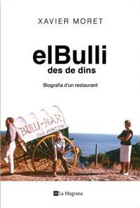 BULLI DES DE DINS, EL | 9788479013233 | MORET, XAVIER | Llibreria Drac - Librería de Olot | Comprar libros en catalán y castellano online