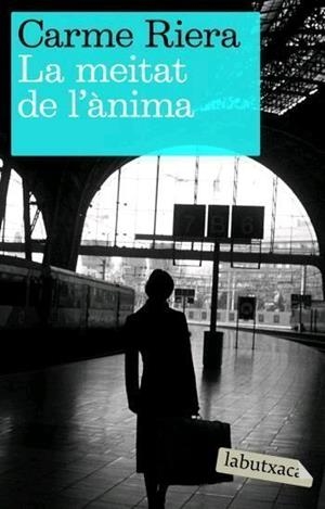 MEITAT DE L'ANIMA | 9788496863200 | RIERA, CARME | Llibreria Drac - Llibreria d'Olot | Comprar llibres en català i castellà online