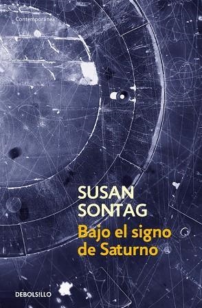 BAJO EL SIGNO DE SATURNO | 9788483462829 | SONTAG, SUSAN | Llibreria Drac - Librería de Olot | Comprar libros en catalán y castellano online