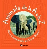 ANIMALS DE LA A A LA Z | 9788424625597 | BLANCH, XAVIER | Llibreria Drac - Llibreria d'Olot | Comprar llibres en català i castellà online