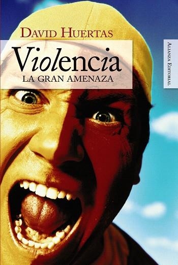VIOLENCIA LA GRAN AMENAZA | 9788420648231 | HUERTAS, DAVID | Llibreria Drac - Llibreria d'Olot | Comprar llibres en català i castellà online