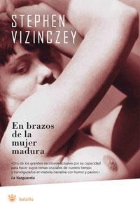EN BRAZOS DE LA MUJER MADURA | 9788479014148 | VIZINCZEY, STEPHEN | Llibreria Drac - Librería de Olot | Comprar libros en catalán y castellano online