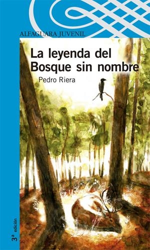 LEYENDA DEL BOSQUE SIN NOMBRE, LA | 9788420472003 | RIERA, PEDRO | Llibreria Drac - Librería de Olot | Comprar libros en catalán y castellano online