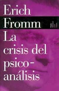 CRISIS DEL PSICOANALISIS, LA | 9788449308581 | FROMM, ERICH | Llibreria Drac - Librería de Olot | Comprar libros en catalán y castellano online