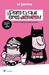 PARA TÍ QUE ERES JOVEN! | 9788479014681 | MONTEYS, ALBERT/FONTDEVILA, MANEL | Llibreria Drac - Librería de Olot | Comprar libros en catalán y castellano online