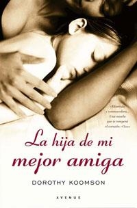 HIJA DE MI MEJOR AMIGA, LA | 9788479013295 | KOOMSON, DOROTHY | Llibreria Drac - Librería de Olot | Comprar libros en catalán y castellano online