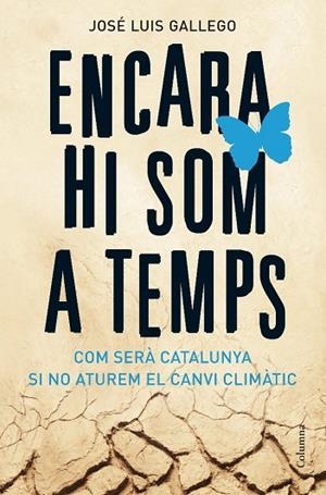 ENCARA HI SOM A TEMPS | 9788466408356 | GALLEGO, JOSÉ LUIS | Llibreria Drac - Librería de Olot | Comprar libros en catalán y castellano online
