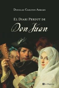 DIARI PERDUT DE DON JUAN, EL | 9788479014797 | ABRAMS, DOUGLAS CARLTON | Llibreria Drac - Librería de Olot | Comprar libros en catalán y castellano online