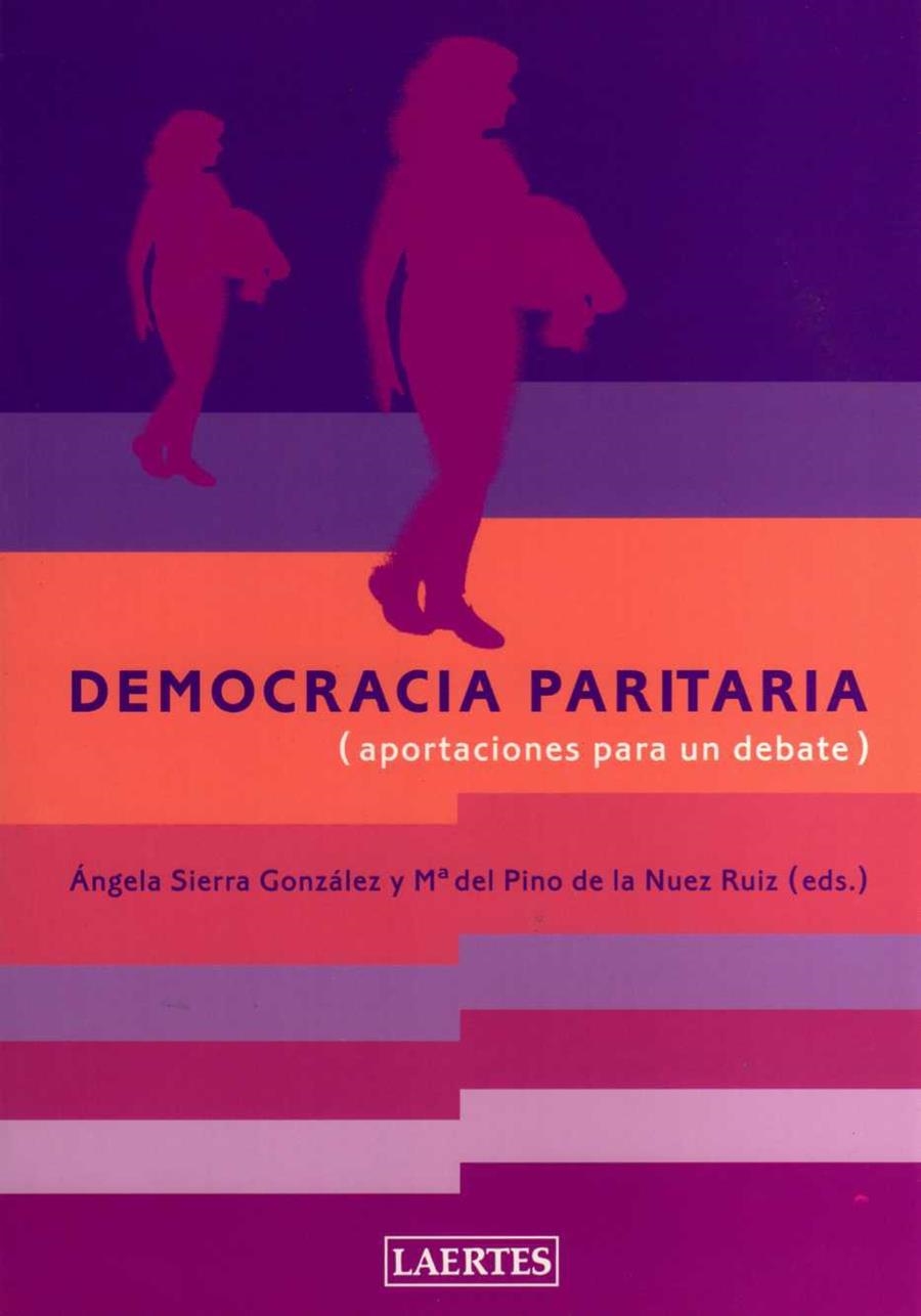 DEMOCRACIA PARITARIA -APORTACIONES PARA UN DEBATE- | 9788475846026 | NUEZ RUIZ, Mª DEL PINO DE LA  /SIERRA GONZÀLEZ, ÁN | Llibreria Drac - Librería de Olot | Comprar libros en catalán y castellano online