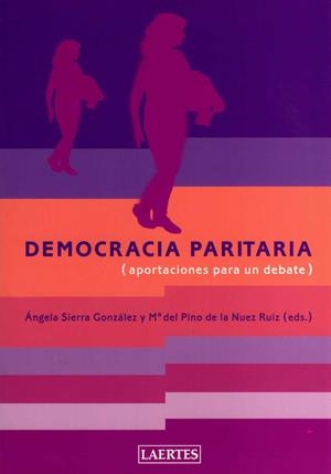 DEMOCRACIA PARITARIA -APORTACIONES PARA UN DEBATE- | 9788475846026 | NUEZ RUIZ, Mª DEL PINO DE LA  /SIERRA GONZÀLEZ, ÁN | Llibreria Drac - Librería de Olot | Comprar libros en catalán y castellano online
