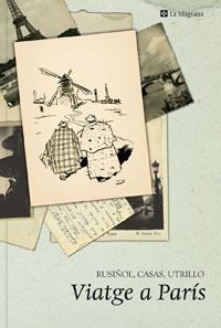 VIATGE A PARIS | 9788479014803 | RUSIÑOL/CASAS/UTRILLO | Llibreria Drac - Librería de Olot | Comprar libros en catalán y castellano online