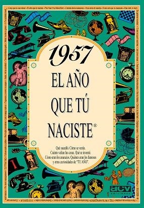 1957. EL AÑO QUE TU NACISTE | 9788488907943 | Llibreria Drac - Llibreria d'Olot | Comprar llibres en català i castellà online
