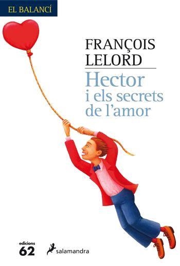 HECTOR I ELS SECRETS DE L'AMOR | 9788429759969 | LELORD, FRANÇOIS | Llibreria Drac - Librería de Olot | Comprar libros en catalán y castellano online