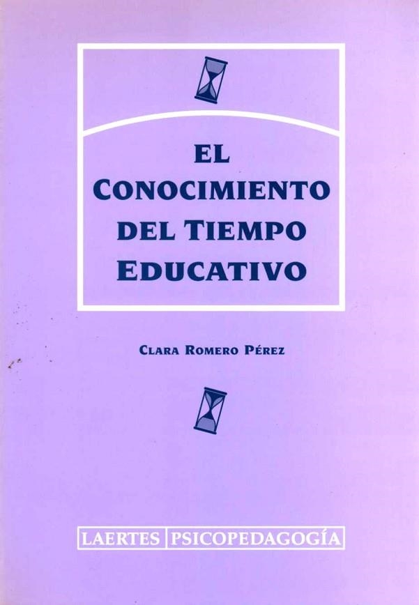 CONOCIMIENTO DEL TIEMPO EDUCATIVO, EL | 9788475844282 | ROMERO, CLARA | Llibreria Drac - Librería de Olot | Comprar libros en catalán y castellano online