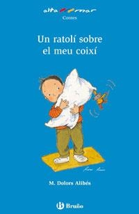 RATOLI SOBRE EL MEU COIXI, UN | 9788421698648 | ALIBES, DOLORS | Llibreria Drac - Librería de Olot | Comprar libros en catalán y castellano online