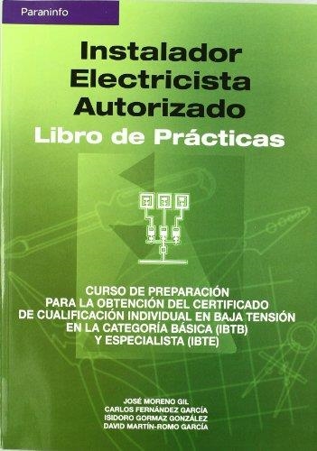 INSTALADOR ELECTRICISTA AUTORIZADO   LIBRO DE PRACTICAS | 9788428328661 | MORENO, J./ FERNANDE, C./ GORMAZ, I./... | Llibreria Drac - Librería de Olot | Comprar libros en catalán y castellano online