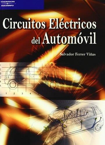 CIRCUITOS ELECTRICOS DEL AUTOMOVIL | 9788428329125 | FERRER, SALVADOR | Llibreria Drac - Librería de Olot | Comprar libros en catalán y castellano online