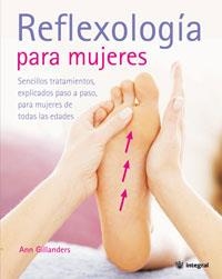 REFLEXOLOGIA PARA MUJERES | 9788478717248 | GILLANDERS, ANN | Llibreria Drac - Librería de Olot | Comprar libros en catalán y castellano online