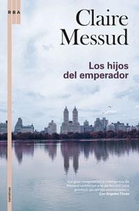 HIJOS DEL EMPERADOR, LOS | 9788479019778 | MESSUD, CLAIRE | Llibreria Drac - Librería de Olot | Comprar libros en catalán y castellano online