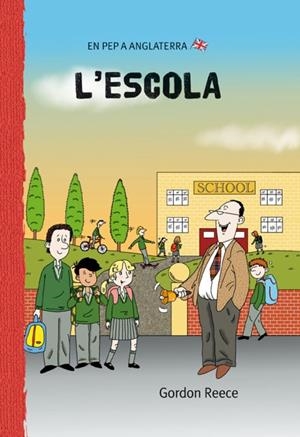 ESCOLA, L' (5 ANYS) | 9788479421601 | REECE, GORDON | Llibreria Drac - Librería de Olot | Comprar libros en catalán y castellano online
