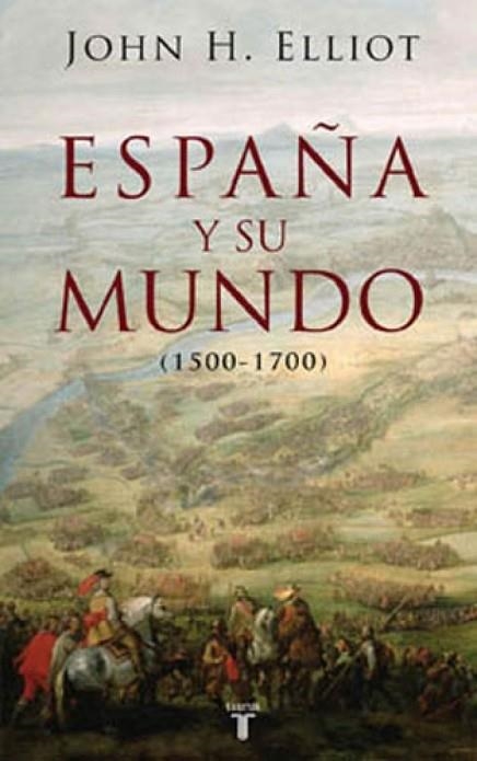 ESPAÑA Y SU MUNDO | 9788430606351 | ELLIOTT, JOHN | Llibreria Drac - Librería de Olot | Comprar libros en catalán y castellano online