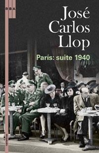 PARIS SUITE 1940 | 9788479019877 | LLOP, JOSE CARLOS | Llibreria Drac - Librería de Olot | Comprar libros en catalán y castellano online