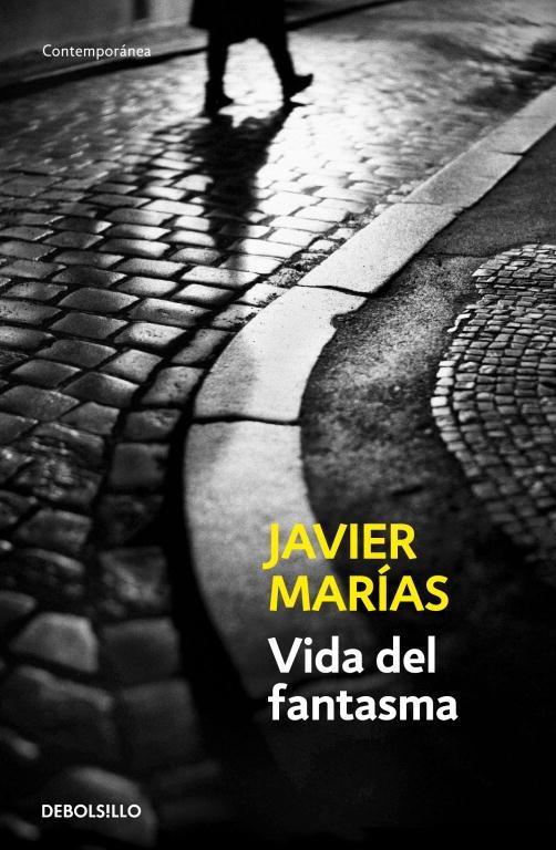 VIDA DEL FANTASMA | 9788483464243 | MARIAS, JAVIER | Llibreria Drac - Llibreria d'Olot | Comprar llibres en català i castellà online