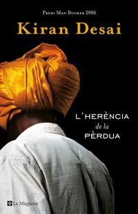 HERENCIA DE LA PERDUA, L' | 9788485351237 | DESAI, KIRAN (1971- ) | Llibreria Drac - Librería de Olot | Comprar libros en catalán y castellano online