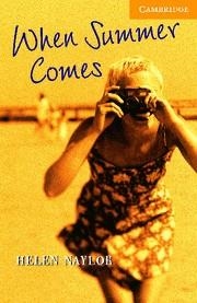 WHEN SUMMER COMES (ENGLISH READERS INTERMEDIATE B1) | 9780521686495 | NAYLOR, HELEN | Llibreria Drac - Librería de Olot | Comprar libros en catalán y castellano online