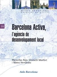 BARCELONA ACTIVA, L'AGENCIA DE DESENVOLUPAMENT LOCAL | 9788447530564 | Llibreria Drac - Librería de Olot | Comprar libros en catalán y castellano online