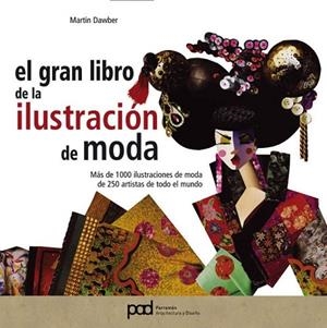 GRAN LIBRO DE LA ILUSTRACION DE MODA | 9788434227224 | DAWBER, MARTIN | Llibreria Drac - Librería de Olot | Comprar libros en catalán y castellano online